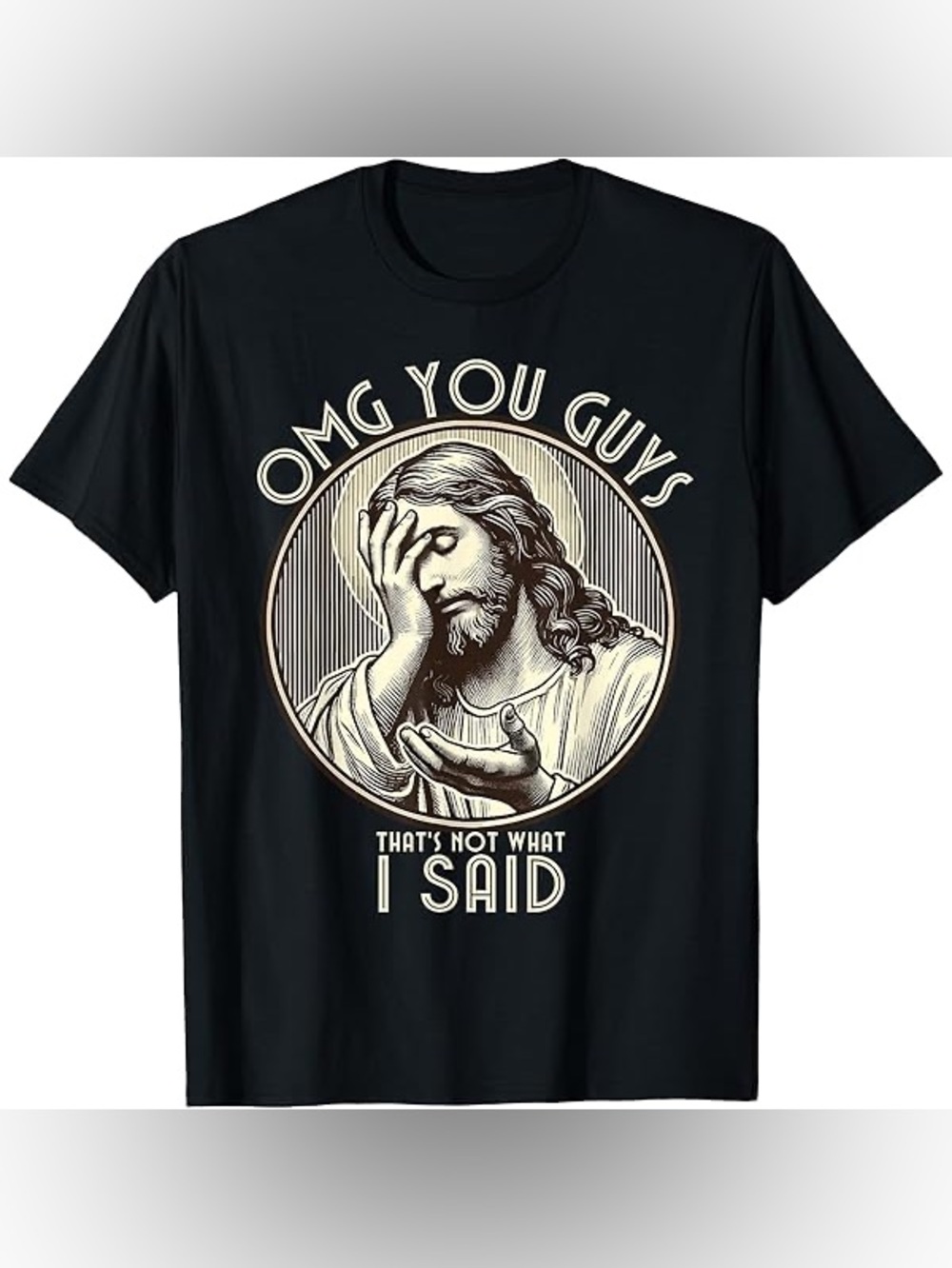 Black Graphic Tee - OMG You Guys That’s Not What I Said -Funny Illustration